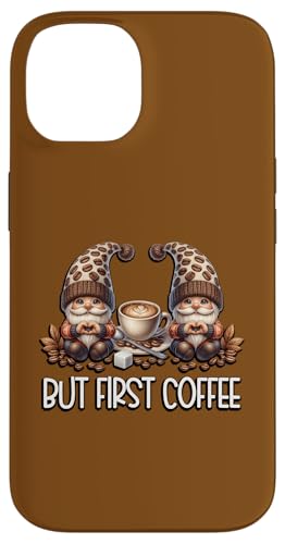 But First Coffee Funny Sayings For Gnome Lover And Barista Hülle für iPhone 14 von Funny Teacher Gnome Coffee Gifts For Coffee Lovers