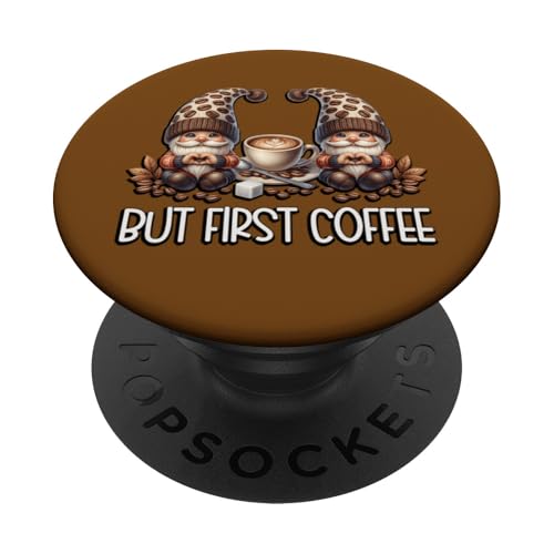 But First Coffee Funny Sayings For Gnome Lover And Barista PopSockets Klebender PopGrip But First Coffee Funny Sayings For Gnome Lover And Barista PopSockets Klebender PopGrip von Funny Teacher Gnome Coffee Gifts For Coffee Lovers