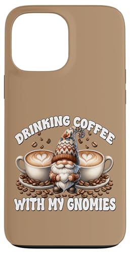Drinking Coffee Saying For Coffee Lover Cute Garden Gnome Hülle für iPhone 13 Pro Max von Funny Teacher Gnome Coffee Gifts For Coffee Lovers