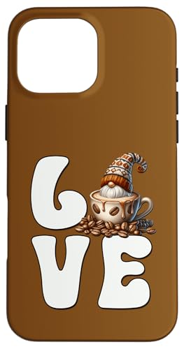 Love Coffee Graphic For Gnome Lover Women Men Funny Barista Hülle für iPhone 16 Pro Max von Funny Teacher Gnome Coffee Gifts For Coffee Lovers