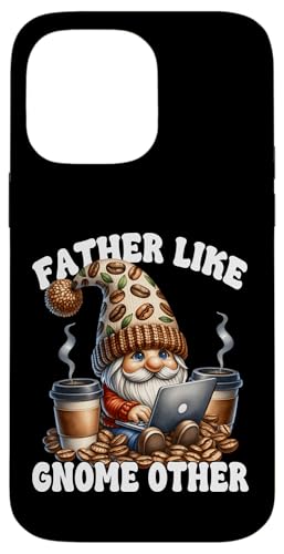 Workaholic Gnome Dad Saying With Coffee Mugs For Fathers Day Hülle für iPhone 14 Pro Max von Funny Teacher Gnome Coffee Gifts For Coffee Lovers