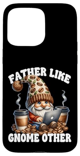 Workaholic Gnome Dad Saying With Coffee Mugs For Fathers Day Hülle für iPhone 15 Pro Max von Funny Teacher Gnome Coffee Gifts For Coffee Lovers