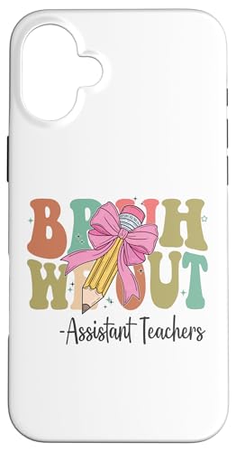 Bruh We Out Assistenzlehrer am letzten Schultag, Kokette Hülle für iPhone 16 Plus von Funny Teachers Groovy Apparel Co.