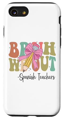 Bruh We Out Spanische Lehrer Last Day of School Kokette Schleife Hülle für iPhone SE (2020) / 7 / 8 von Funny Teachers Groovy Apparel Co.