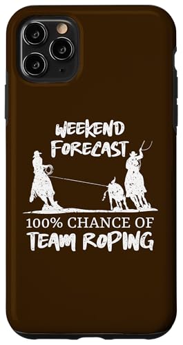 Wochenendprognose 100% Chance auf Team-Seilung Hülle für iPhone 11 Pro Max Wochenendprognose 100% Chance auf Team-Seilung Hülle für iPhone 11 Pro Max von Funny Team Roper & Rodeo Riding Gifts For Cowboys
