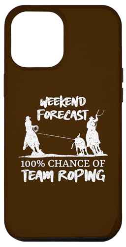 Wochenendprognose 100% Chance auf Team-Seilung Hülle für iPhone 12 Pro Max Wochenendprognose 100% Chance auf Team-Seilung Hülle für iPhone 12 Pro Max von Funny Team Roper & Rodeo Riding Gifts For Cowboys