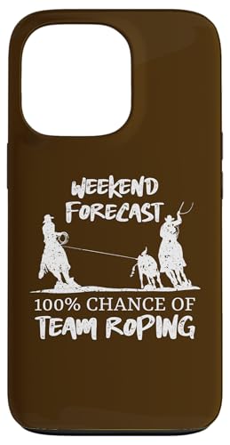 Wochenendprognose 100% Chance auf Team-Seilung Hülle für iPhone 13 Pro Wochenendprognose 100% Chance auf Team-Seilung Hülle für iPhone 13 Pro von Funny Team Roper & Rodeo Riding Gifts For Cowboys