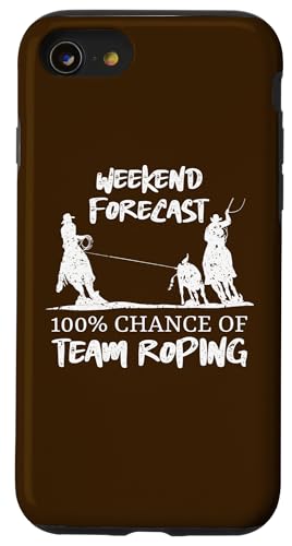 Wochenendprognose 100% Chance auf Team-Seilung Hülle für iPhone SE (2020) / 7 / 8 von Funny Team Roper & Rodeo Riding Gifts For Cowboys