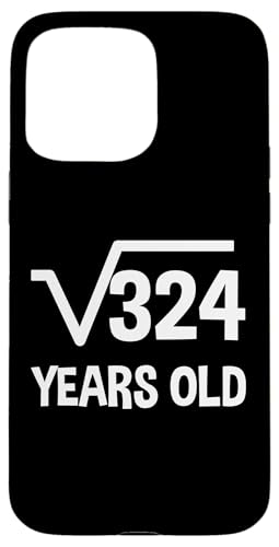 Quadratische Wurzel von 324 - 18. Geburtstag Mathematik 18 Jahre alt lustig Hülle für iPhone 15 Pro Max Quadratische Wurzel von 324 - 18. Geburtstag Mathematik 18 Jahre alt lustig Hülle für iPhone 15 Pro Max von Funny Tee Shirts For Math Genius Students Teachers