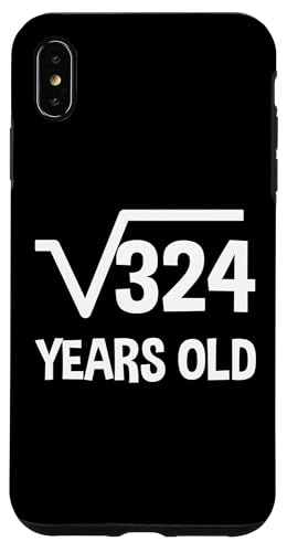 Quadratische Wurzel von 324 - 18. Geburtstag Mathematik 18 Jahre alt lustig Hülle für iPhone XS Max Quadratische Wurzel von 324 - 18. Geburtstag Mathematik 18 Jahre alt lustig Hülle für iPhone XS Max von Funny Tee Shirts For Math Genius Students Teachers