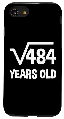 Quadratwurzel von 484 - 22. Geburtstag Mathematik 22 Jahre alt lustig Hülle für iPhone SE (2020) / 7 / 8 von Funny Tee Shirts For Math Genius Students Teachers