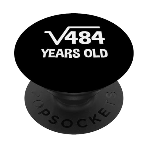 Quadratwurzel von 484 - 22. Geburtstag Mathematik 22 Jahre alt lustig PopSockets Klebender PopGrip Quadratwurzel von 484 - 22. Geburtstag Mathematik 22 Jahre alt lustig PopSockets Klebender PopGrip von Funny Tee Shirts For Math Genius Students Teachers