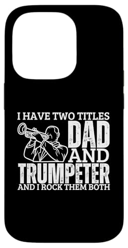 Trompeter und Papa Stolz, lustige Männer Trompete Hülle für iPhone 14 Pro von Funny Trumpet Accessories & Designs For Trumpeter