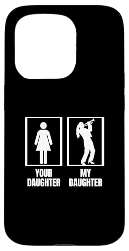 Your Daughter My Daughter Trompete Dad Mom Funny Trompeter Hülle für iPhone 15 Pro Your Daughter My Daughter Trompete Dad Mom Funny Trompeter Hülle für iPhone 15 Pro von Funny Trumpet Accessories & Designs For Trumpeter