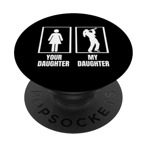 Your Daughter My Daughter Trompete Dad Mom Funny Trompeter PopSockets Klebender PopGrip Your Daughter My Daughter Trompete Dad Mom Funny Trompeter PopSockets Klebender PopGrip von Funny Trumpet Accessories & Designs For Trumpeter