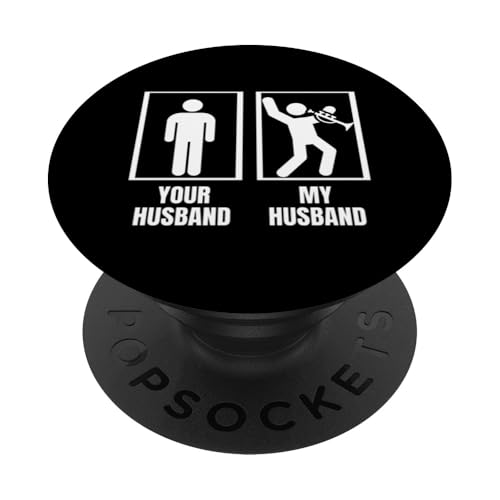 Your Husband My Husband Trompete Wife Funny Trompeter PopSockets Klebender PopGrip Your Husband My Husband Trompete Wife Funny Trompeter PopSockets Klebender PopGrip von Funny Trumpet Accessories & Designs For Trumpeter