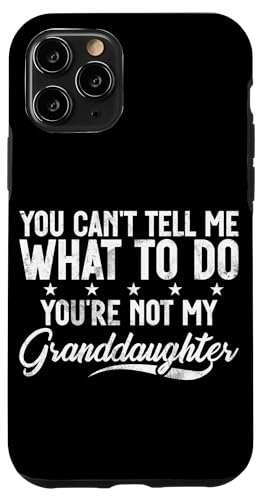 Du kannst mir nicht sagen, was ich tun soll Du bist nicht meine Enkelin Hülle für iPhone 11 Pro von Funny Uncle And Niece Nephew Sarcastic Quotes