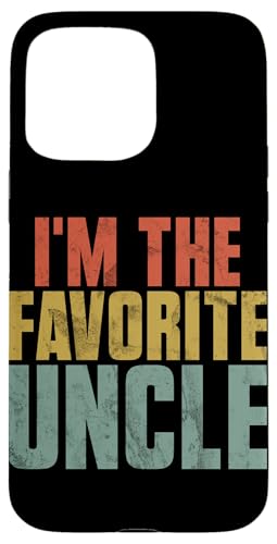 I'm The Favorite Uncle Lustiges Zitat Sarcasm Vatertag Hülle für iPhone 15 Pro Max von Funny Uncle And Niece Nephew Sarcastic Quotes