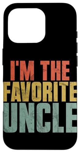 I'm The Favorite Uncle Lustiges Zitat Sarcasm Vatertag Hülle für iPhone 16 Pro von Funny Uncle And Niece Nephew Sarcastic Quotes