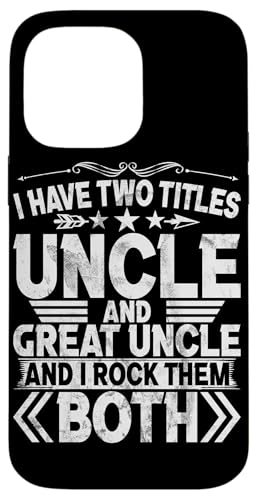 Ich habe zwei Titel Onkel und Großonkel und ich rocke sie beide Hülle für iPhone 14 Pro Max von Funny Uncle And Niece Nephew Sarcastic Quotes