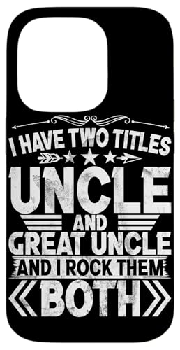 Ich habe zwei Titel Onkel und Großonkel und ich rocke sie beide Hülle für iPhone 14 Pro von Funny Uncle And Niece Nephew Sarcastic Quotes