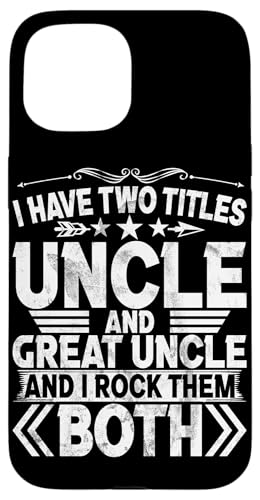Ich habe zwei Titel Onkel und Großonkel und ich rocke sie beide Hülle für iPhone 15 von Funny Uncle And Niece Nephew Sarcastic Quotes