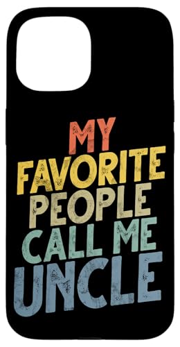 Meine Lieblingsleute nennen mich Onkel Vatertag Sarkasmus Humor Hülle für iPhone 15 von Funny Uncle And Niece Nephew Sarcastic Quotes