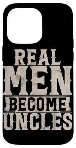 Real Men Become Onkel Vatertag sarkastische Zitate Onkel Hülle für iPhone 14 Pro Max von Funny Uncle And Niece Nephew Sarcastic Quotes