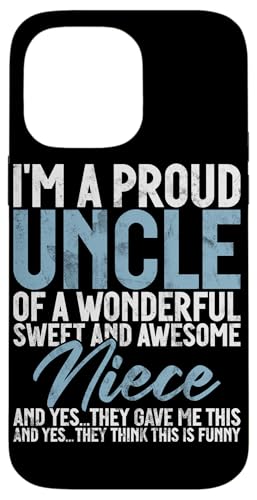 Stolzer Onkel einer wunderbaren Nichte, sarkastische Zitate Onkel Hülle für iPhone 14 Pro Max von Funny Uncle And Niece Nephew Sarcastic Quotes