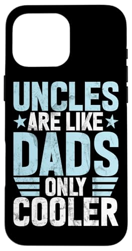 Uncles Are Like Dads Only Cooler Father's Day Sarkastic Hülle für iPhone 16 Pro Max von Funny Uncle And Niece Nephew Sarcastic Quotes