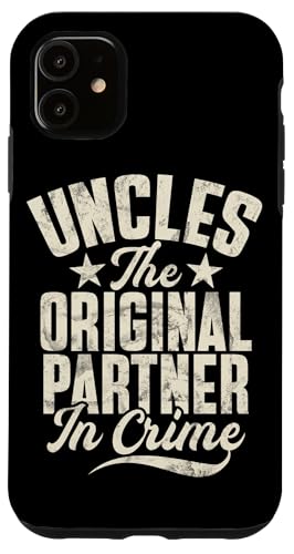 Uncles The Original Partner In Crime Father's Day Onkel Hülle für iPhone 11 von Funny Uncle And Niece Nephew Sarcastic Quotes
