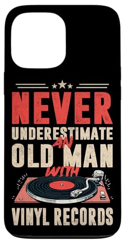 Unterschätze niemals einen alten Mann mit Schallplatten-LP-Player Hülle für iPhone 13 Pro Max von Funny Vinyl Record Gifts for Men Women