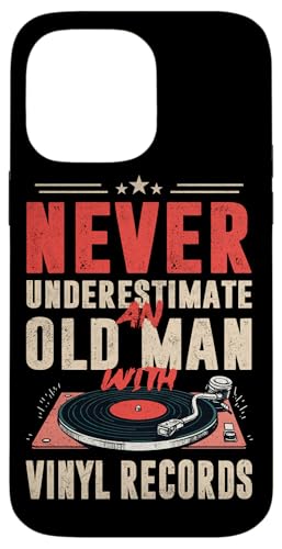 Unterschätze niemals einen alten Mann mit Schallplatten-LP-Player Hülle für iPhone 14 Pro Max von Funny Vinyl Record Gifts for Men Women