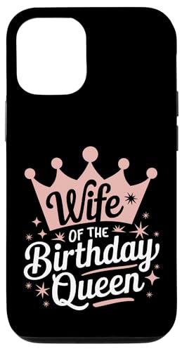 Ehefrau Ehefrau der Geburtstagskönigin Hülle für iPhone 12/12 Pro Ehefrau Ehefrau der Geburtstagskönigin Hülle für iPhone 12/12 Pro von Funny Wife Marriage Couple Wedding Anniversary