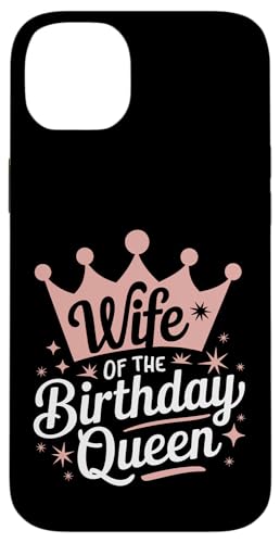 Ehefrau Ehefrau der Geburtstagskönigin Hülle für iPhone 14 Plus Ehefrau Ehefrau der Geburtstagskönigin Hülle für iPhone 14 Plus von Funny Wife Marriage Couple Wedding Anniversary