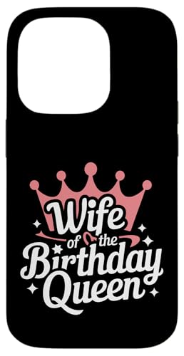 Ehefrau Ehefrau der Geburtstagskönigin Hülle für iPhone 14 Pro von Funny Wife Marriage Couple Wedding Anniversary