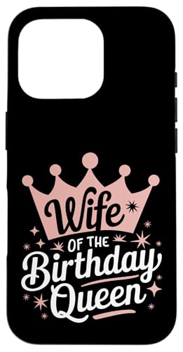 Ehefrau Ehefrau der Geburtstagskönigin Hülle für iPhone 16 Pro Ehefrau Ehefrau der Geburtstagskönigin Hülle für iPhone 16 Pro von Funny Wife Marriage Couple Wedding Anniversary