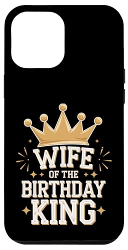 Ehefrau Ehefrau des Geburtstagskönigs Hülle für iPhone 12 Pro Max von Funny Wife Marriage Couple Wedding Anniversary