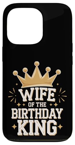 Ehefrau Ehefrau des Geburtstagskönigs Hülle für iPhone 13 Pro Ehefrau Ehefrau des Geburtstagskönigs Hülle für iPhone 13 Pro von Funny Wife Marriage Couple Wedding Anniversary