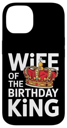 Ehefrau Ehefrau des Geburtstagskönigs Hülle für iPhone 14 Ehefrau Ehefrau des Geburtstagskönigs Hülle für iPhone 14 von Funny Wife Marriage Couple Wedding Anniversary