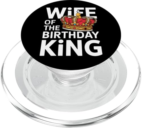 Ehefrau Ehefrau des Geburtstagskönigs PopSockets PopGrip für MagSafe Ehefrau Ehefrau des Geburtstagskönigs PopSockets PopGrip für MagSafe von Funny Wife Marriage Couple Wedding Anniversary
