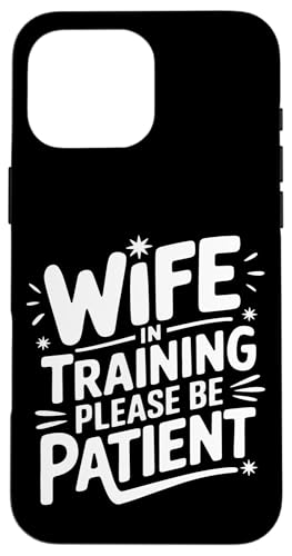 Ehefrau Ehefrau im Training bitte haben Sie Geduld Hülle für iPhone 16 Pro Max Ehefrau Ehefrau im Training bitte haben Sie Geduld Hülle für iPhone 16 Pro Max von Funny Wife Marriage Couple Wedding Anniversary