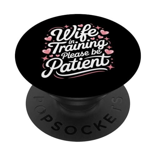 Ehefrau Ehefrau im Training bitte haben Sie Geduld PopSockets Klebender PopGrip Ehefrau Ehefrau im Training bitte haben Sie Geduld PopSockets Klebender PopGrip von Funny Wife Marriage Couple Wedding Anniversary