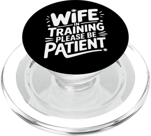 Ehefrau Ehefrau im Training bitte haben Sie Geduld PopSockets PopGrip für MagSafe von Funny Wife Marriage Couple Wedding Anniversary