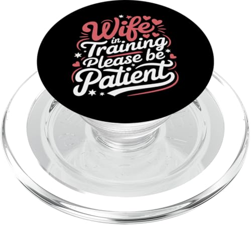Ehefrau Ehefrau im Training bitte haben Sie Geduld PopSockets PopGrip für MagSafe Ehefrau Ehefrau im Training bitte haben Sie Geduld PopSockets PopGrip für MagSafe von Funny Wife Marriage Couple Wedding Anniversary