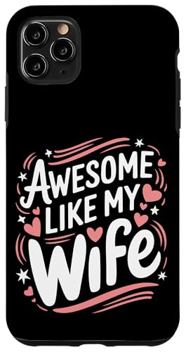 Frau super wie meine Frau Hülle für iPhone 11 Pro Max Frau super wie meine Frau Hülle für iPhone 11 Pro Max von Funny Wife Marriage Couple Wedding Anniversary