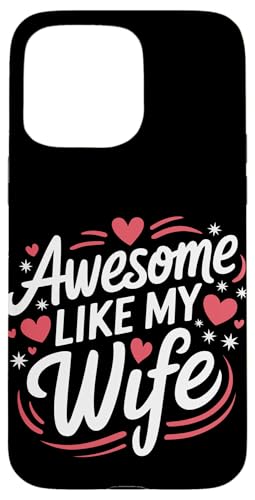 Frau super wie meine Frau Hülle für iPhone 15 Pro Max Frau super wie meine Frau Hülle für iPhone 15 Pro Max von Funny Wife Marriage Couple Wedding Anniversary