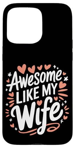 Frau super wie meine Frau Hülle für iPhone 15 Pro Max Frau super wie meine Frau Hülle für iPhone 15 Pro Max von Funny Wife Marriage Couple Wedding Anniversary