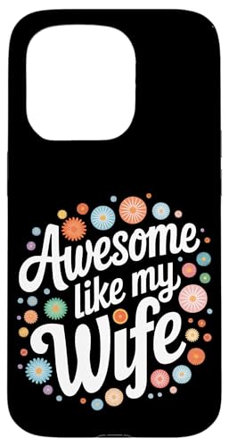 Frau super wie meine Frau Hülle für iPhone 15 Pro Frau super wie meine Frau Hülle für iPhone 15 Pro von Funny Wife Marriage Couple Wedding Anniversary