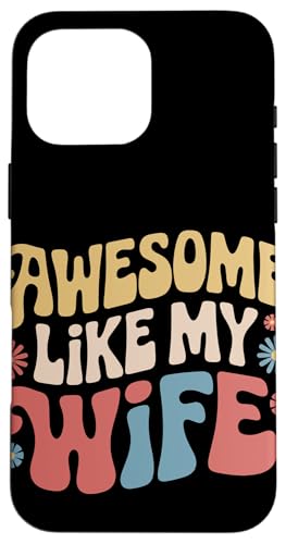 Frau super wie meine Frau Hülle für iPhone 16 Pro Max Frau super wie meine Frau Hülle für iPhone 16 Pro Max von Funny Wife Marriage Couple Wedding Anniversary